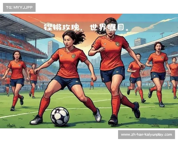 中国女足辉煌历史回顾与世界杯亚军之路的荣耀与激情 中国女足辉煌历史回顾与世界杯亚军之路的荣耀与激情