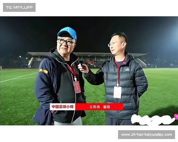 董路提议:中国足球需加强总结与交流形成合力提升国字号队伍竞争力 董路提议:中国足球需加强总结与交流形成合力提升国字号队伍竞争力